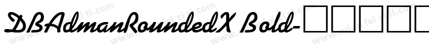 DBAdmanRoundedX Bold字体转换